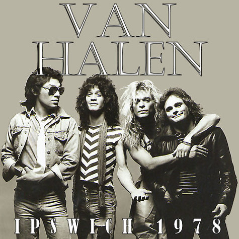 Ipswich 1978 - Van Halen Bootleg Discography